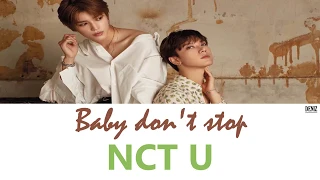 NCT U -'Baby Don't Stop. ПЕРЕВОД НА РУССКИЙТЕКСТКИРИЛЛИЗАЦИЯ