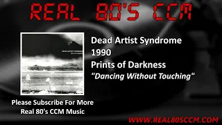 Dead Artist Syndrome - Dancing Without Touching