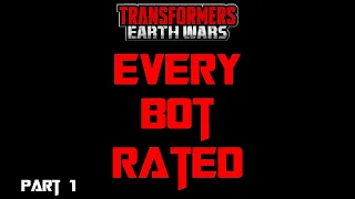 Every Bot rated in Transformers Earth Wars part 1