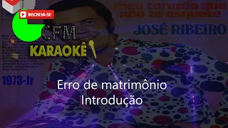 Erro de matrimônio - José Ribeiro - Karaokê completo