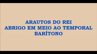 Arautos do Rei - Abrigo em Meio ao Temporal (Kit - Barítono)