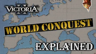 How To Conquer The World In Victoria 2 (World Conquest Explained)