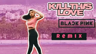 Kill this Love Remix (BoBoDanceStudio) 🤩 - Dance Cover by Mela Parker ✨