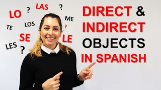 How to Use Direct and Indirect Objects Pronouns in Spanish