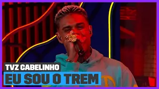 Mc Cabelinho - 'Eu Sou O Trem' (Ao vivo) | TVZ Cabelinho | Música Multishow