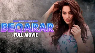 Beqarar | Full Film | Aiman Khan, Adeel Chaudhry, Azekah Daniel | A Romantic Love Story | C4B1G