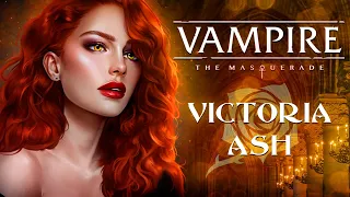 Death & Desire: The Tragic Loves of Victoria Ash | Vampire the Masquerade Lore Letters | Episode 7