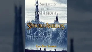 Las Dos Torres | Libro III - Cap. 6 | El Rey del castillo de oro