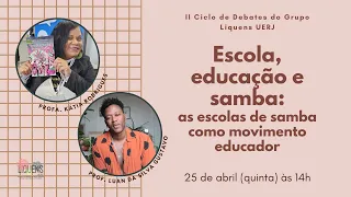 Escola, educação e samba: as escolas de samba como movimento educador