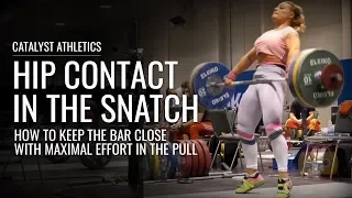 Snatch Hip Contact - How to Keep the Bar Close