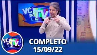 Você na TV: Irmã tem segredo; Homem trai esposa com melhor amiga dela (15/09/22) | Completo