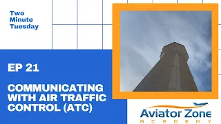 Talking to Air Traffic Control | How to communicate with Tower (ATC)