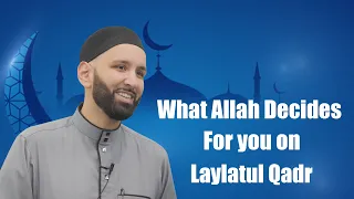 What Allah Decides For you on Laylatul Qadr - Dr. Omar Suleiman - True Light