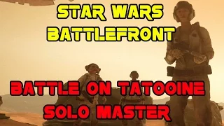 Star Wars Battlefront - Tatooine Battle Mission - Master & Unstoppable
