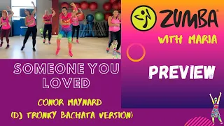 💝Someone you loved💝-Conor Maynard (DJTronky bachata remix) - ZUMBA® - choreo by Maria - preview