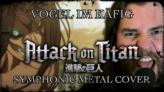 Attack on Titan - Vogel Im Käfig - Symphonic Metal Cover