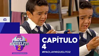 Paola y Miguelito 2 / Capítulo 4 / Mega