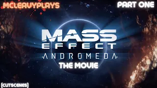 Mass Effect Andromeda Movie - Part 1 - (Cutscenes)