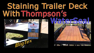 STAINING MY NEW TRAILER DECK WITH THOMPSON'S WATERSEAL