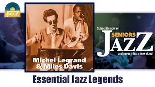 Michel Legrand & Miles Davis - Essential Jazz Legends (Full Album / Album complet)