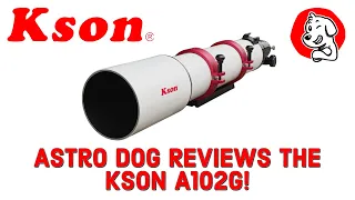 Astro Dog Review - Kson A102G vs. Saxon (Synta) 1026 Telescope