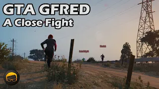 A Close Top 5 Fight - GTA 5 Gfred №126