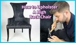 HOW TO REUPHOLSTER A HIGH BACK CHAIR | UPHOLSTERY TIPS AND TRICKS | FaceliftInteriors