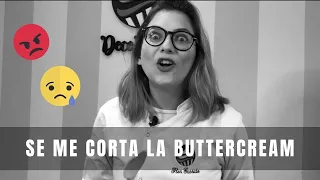 Se me cortó la Buttercream! ¿Cómo la recupero?