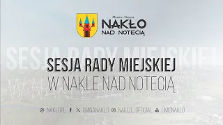 LXXVIII  Sesja RM w Nakle nad Notecią // WWW.NAKLO.PL