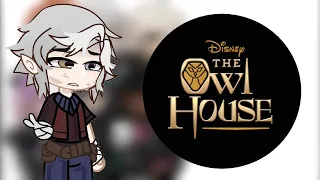 The Owl House Reacts! / Angst / No ships || Part 1/3 ~