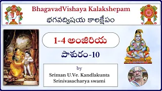 BhagavadVishayam (1-4 Pashuram-10) by Sriman U.Ve. Kandlakunta Srinivasacharya swami