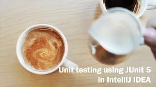 Unit Testing using JUnit 5 and IntelliJ IDEA