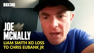 Exclusive: Liam Smith Trainer Joe McNally On Eubank Jr KO Loss