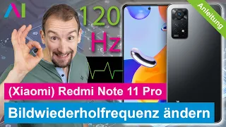 Xiaomi Redmi Note 11 Pro - Bildwiederholfrequenz ändern • 📱• 📈 • ㎐ • Anleitung | Tutorial