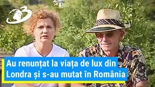 Au renunțat la viața de lux din Londra și s-au mutat în România, la țară