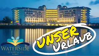 2023 | ⭐⭐⭐⭐ | Hotel Water Side Resort & Spa | Unsere Eindrücke & Bewertung | Türkei | Familienurlaub