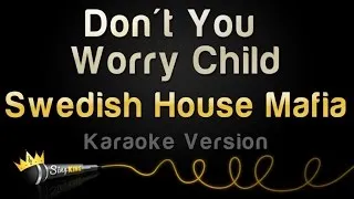 Swedish House Mafia - Don't You Worry Child (Karaoke Version)