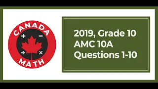 2019, Grade 10, AMC 10A | Questions 1-10