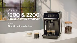 Philips Series 1200 & 2200 Automatic Coffee Machines -  How to Install and Use