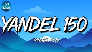 🎵 [Reggaeton] Yandel, Feid - Yandel 150 | Romeo Santos, Rauw Alejandro, Khea (Mix Letra)