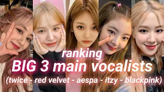 ranking main vocalists from BIG 3 girl groups in different categories