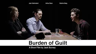 BURDEN OF GUILT・A Film by Jack Burney・4K