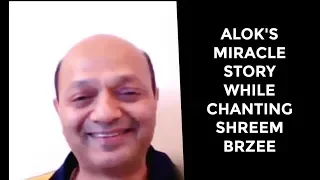 Alok's Miracle  Story While Chanting Shreem Brzee