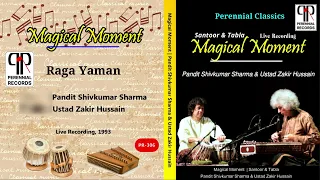 Magical Moment | Pandit Shivkumar Sharma & Ustad Zakir Hussain | Santoor & Tabla | Raga Yaman