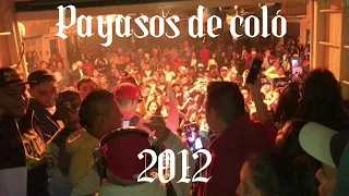 🤡Payasos de coló 2012 👑kiss sound el rey del wepa 💥