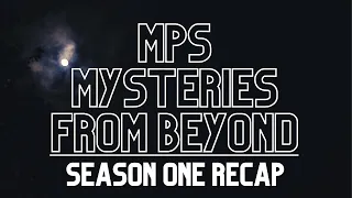 MPS Mysteries From Beyond: Season One Recap