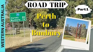 ROAD TRIP from PERTH to BUNBURY – Part 1 – Western Australia
