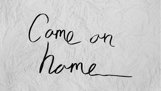 Come On Home - Molly-Anne (Illustrated Lyric Video)