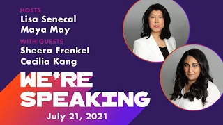 LPTV: We're Speaking - July 21, 2021 | Guests: Cecilia Kang and Sheera Frenkel