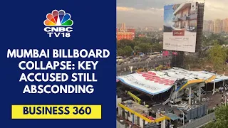 2 Days After Mumbai Billboard Collapse Owner Absconding, Blame Game Continues | CNBC TV18